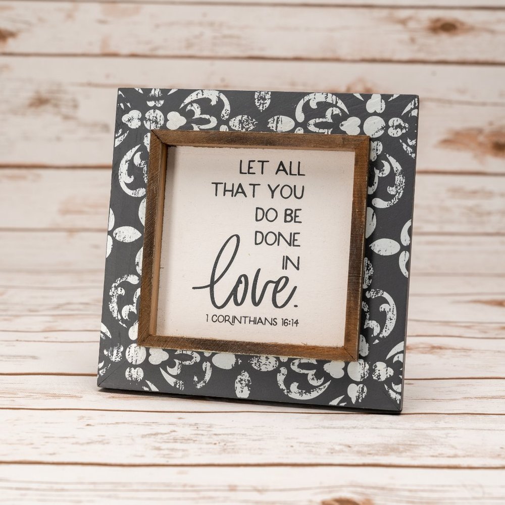 Love - 1 Corinthians 16:14 - home decor